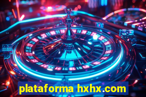 plataforma hxhx.com
